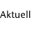 Aktuell